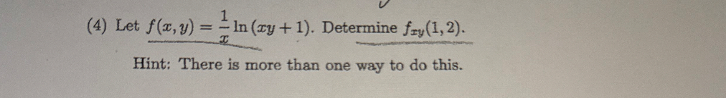 ( 4 ) Let f ( x , y ) = 1 x l n ( x y 1 ) .