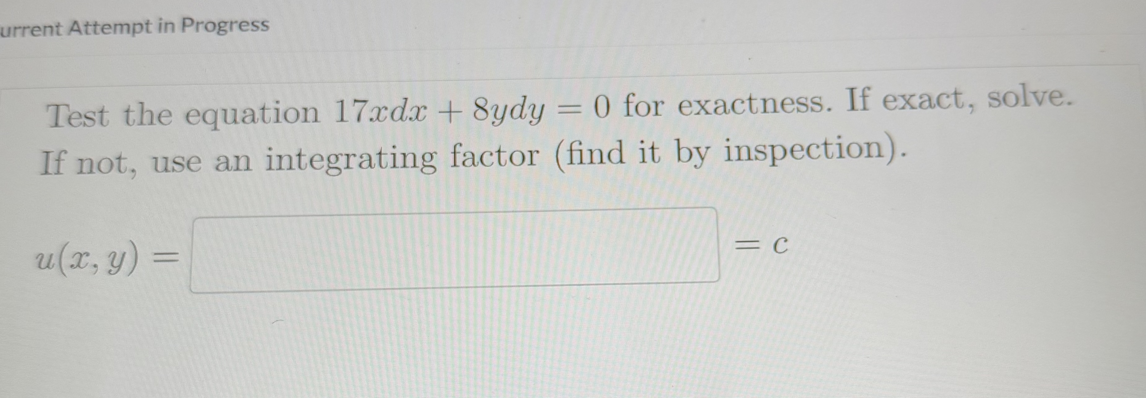 Test the equation 1 7 x d x + 8 y d y = 0 for