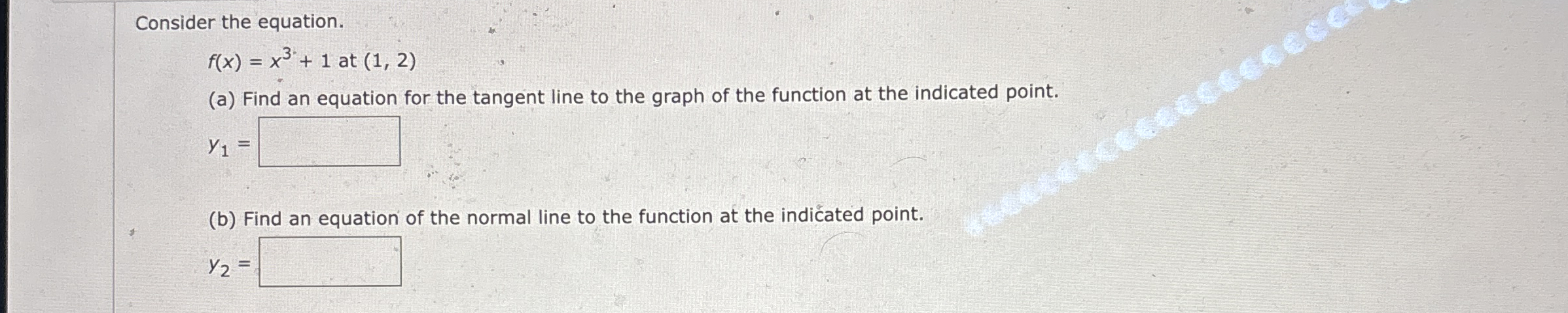 Consider the equation. f ( x ) = x 3 + 1 a t ( 1