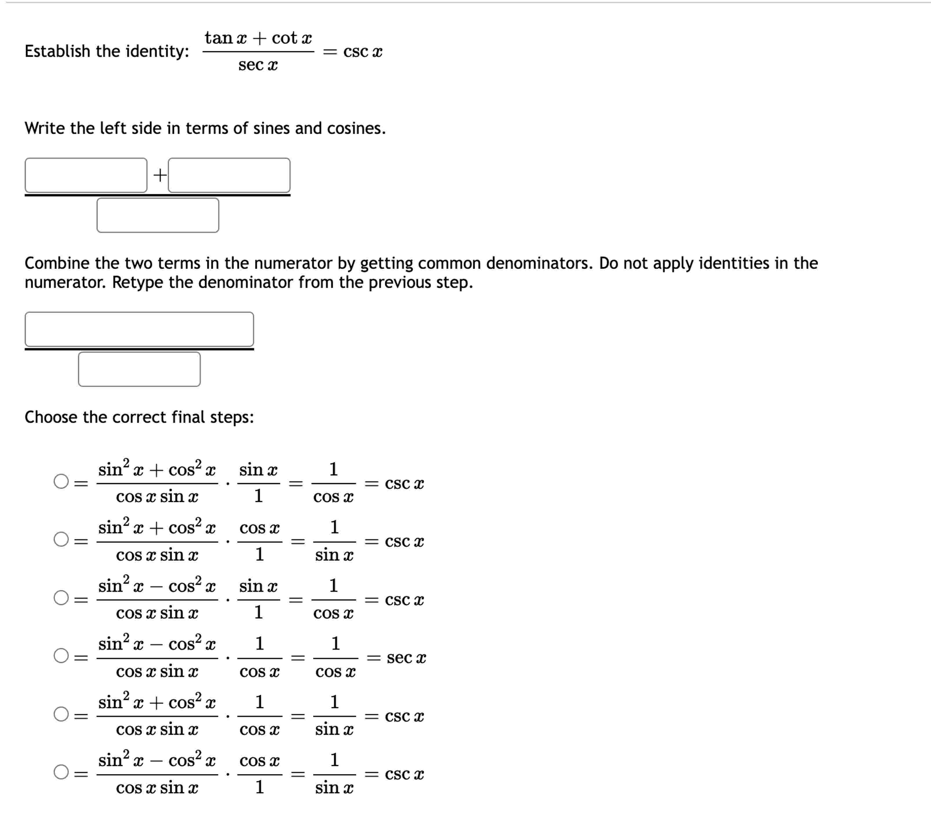 Combine the two terms in the numerator by getting