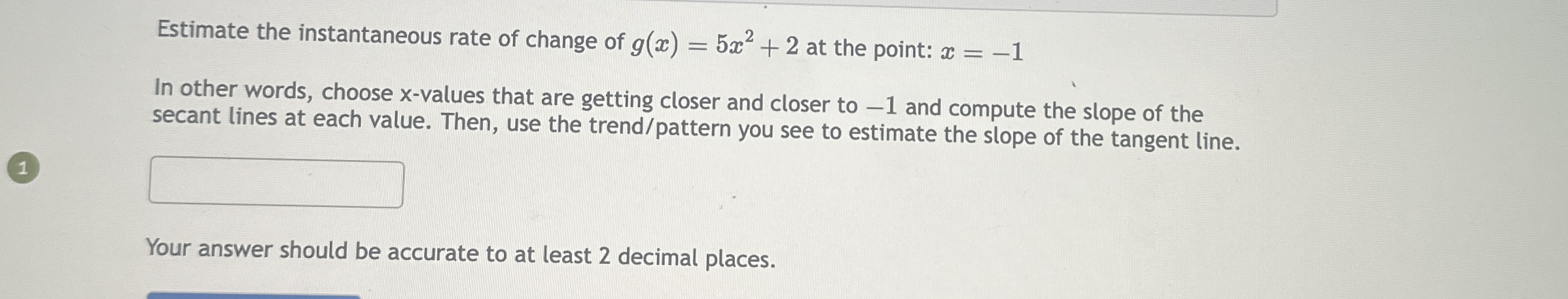 Estimate the instantaneous rate of change of g (