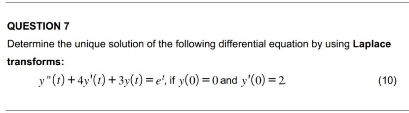 QUESTION 7 Determine the unique solution of the