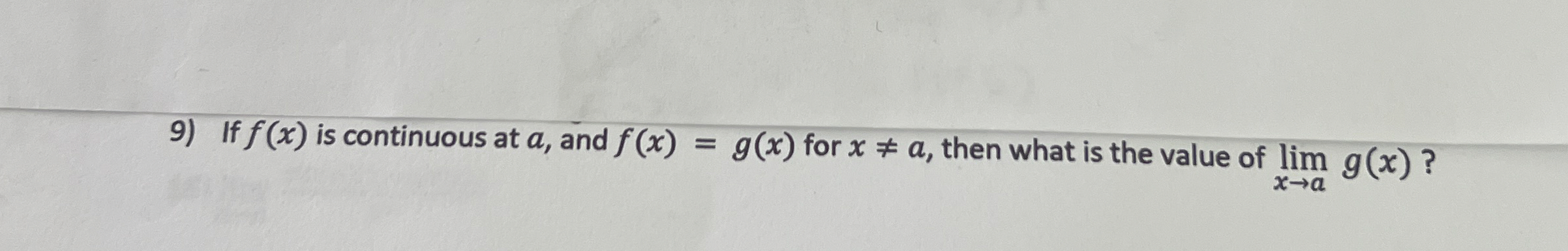 If f ( x ) is continuous at a , and f ( x ) = g (