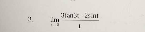 lim t 0 3 t a n 3 t - 2 s i n t t dont use L '