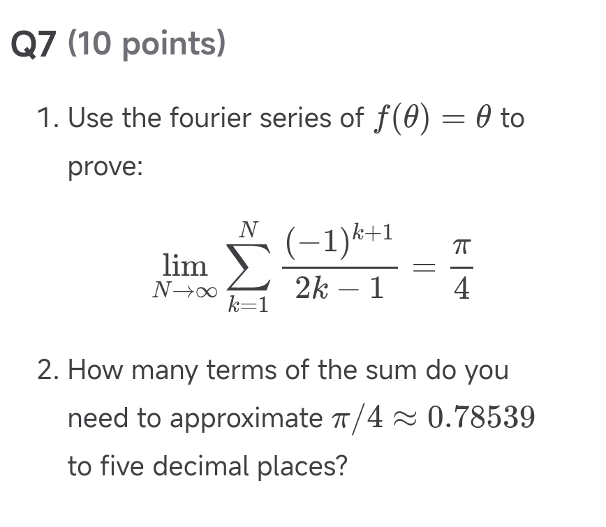 Q 7 ( 1 0 points ) Use the fourier series of f (