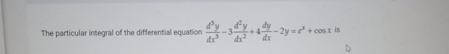 The particular integral of the differential