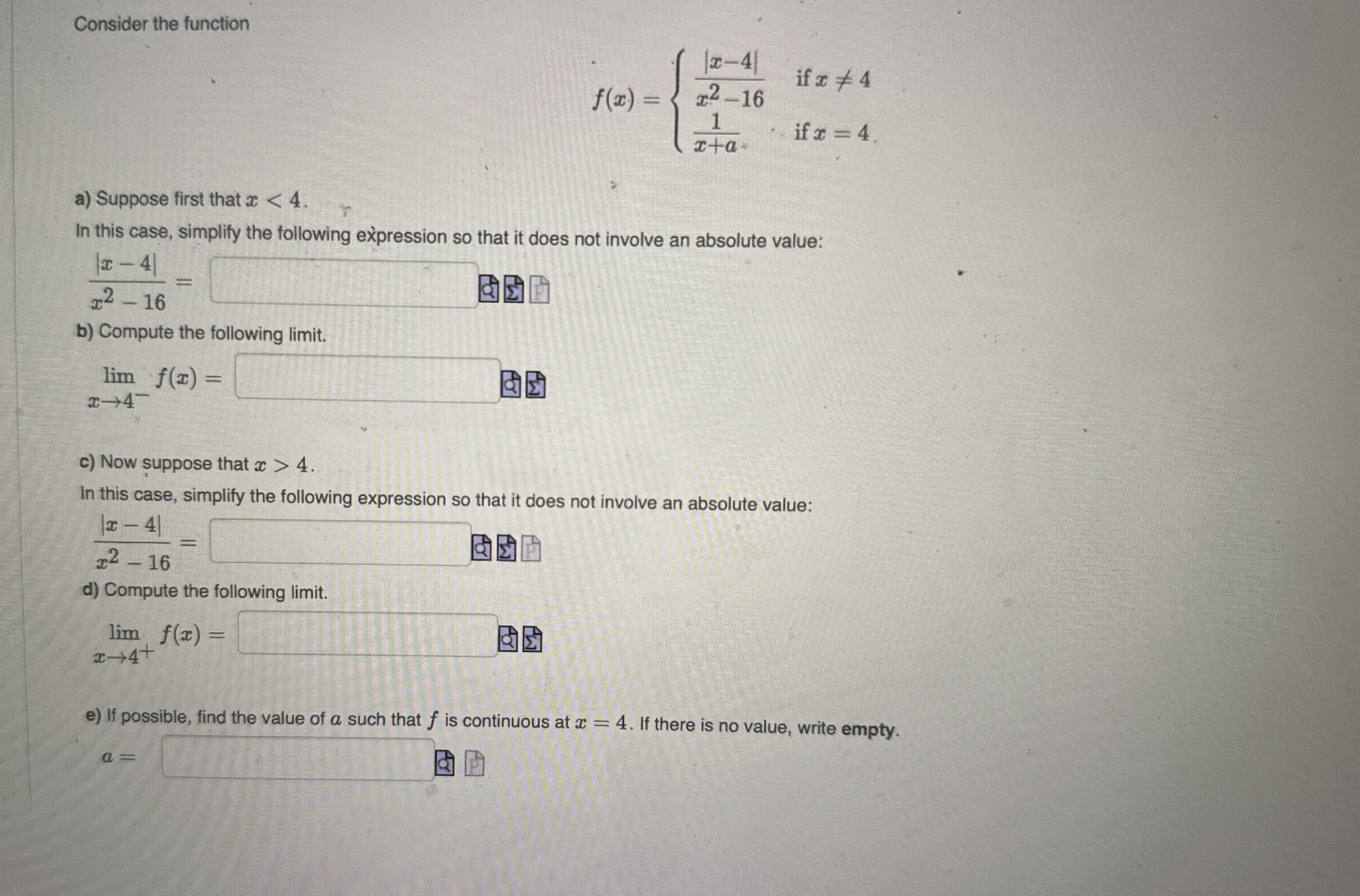 Consider the function f ( x ) = { | x - 4 | x 2 -