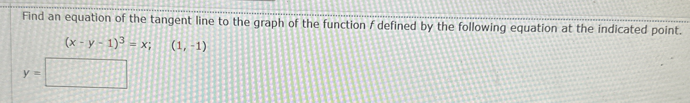 Find an equation of the tangent line to the graph