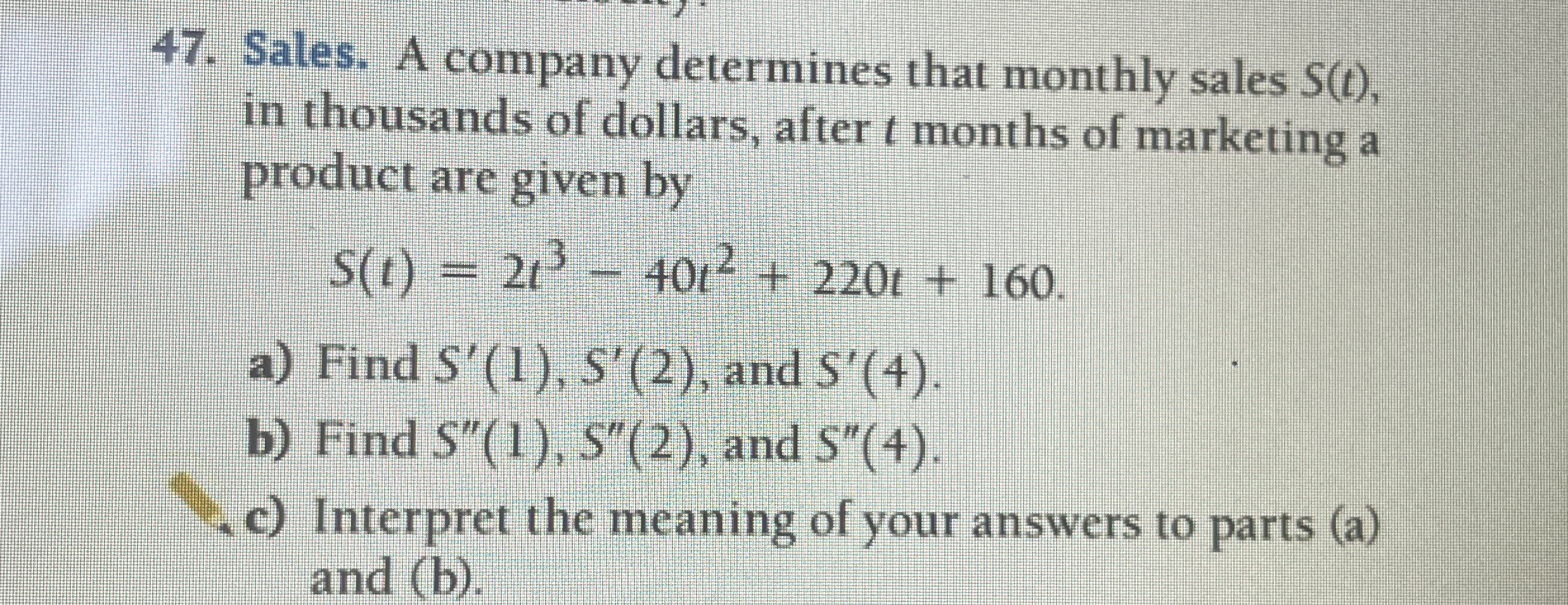 Sales. A company determines that monthly sales S