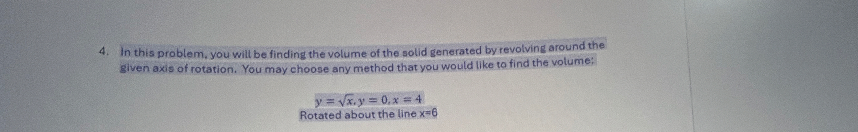 In this problem, you will be finding the volume