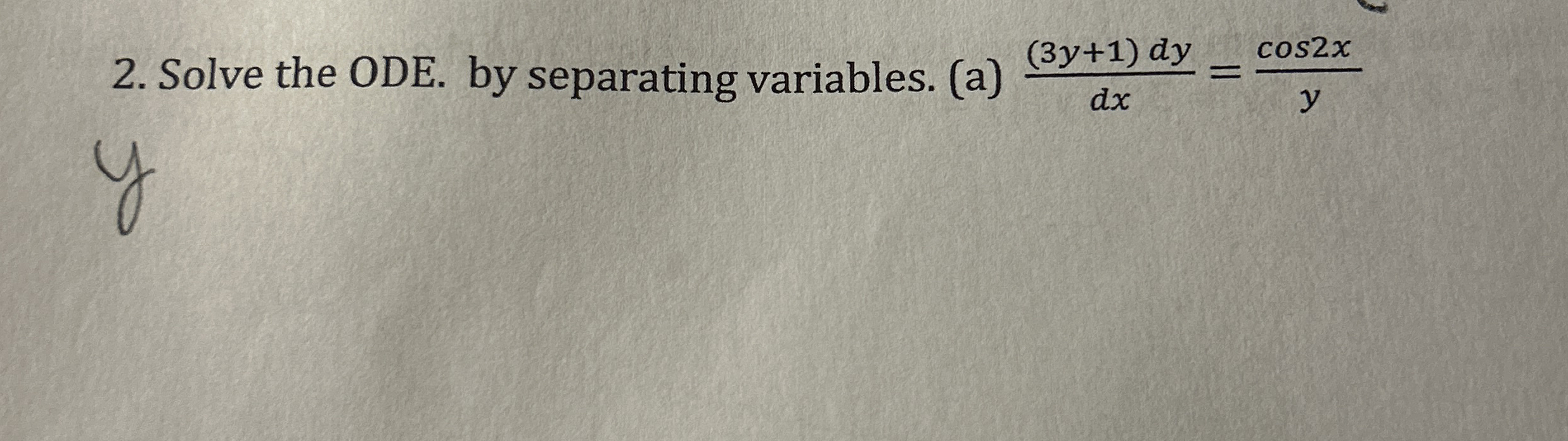 Solve the ODE. by separating variables. ( a ) ( 3
