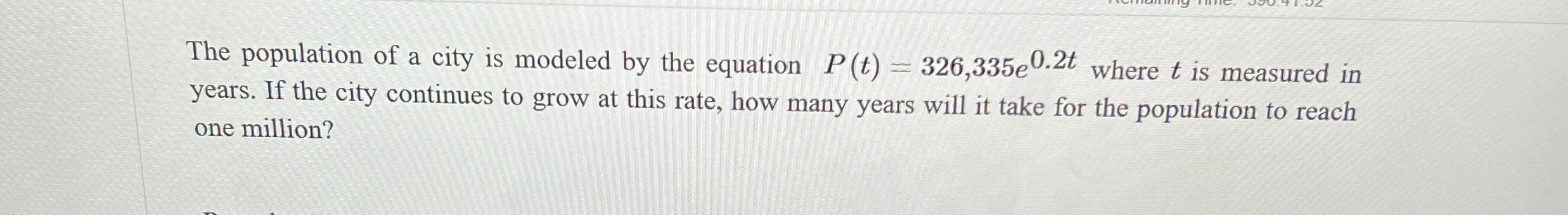 The population of a city is modeled by the
