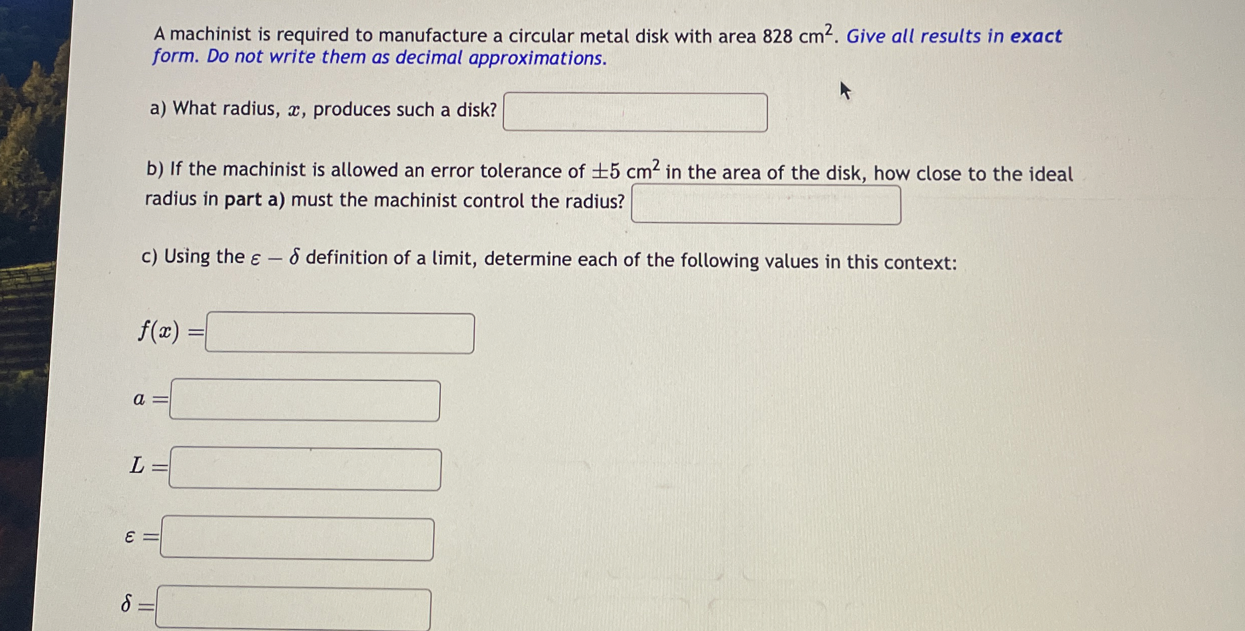 A machinist is required to manufacture a circular