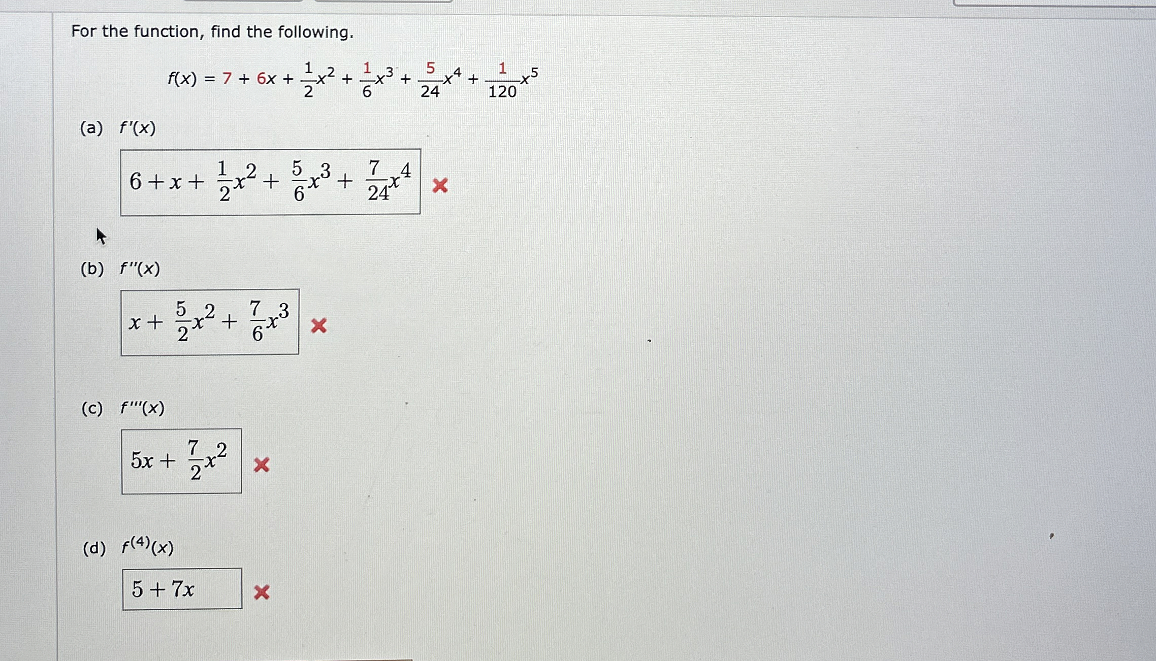 For the function, find the following. f ( x ) = 7