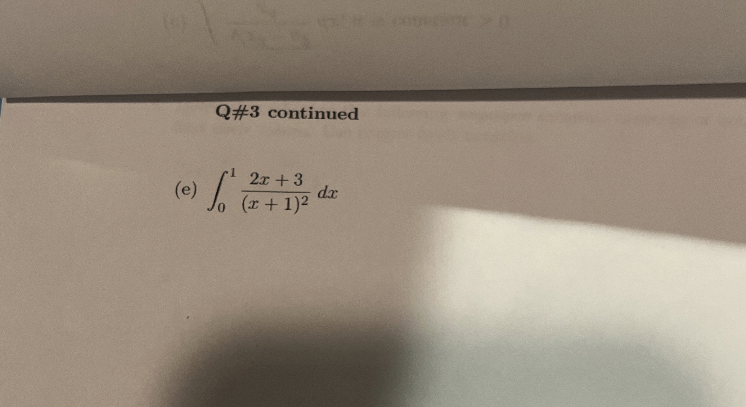 Q# 3 continued ( c ) x 2 - a 2 2 x 4 d x , a =