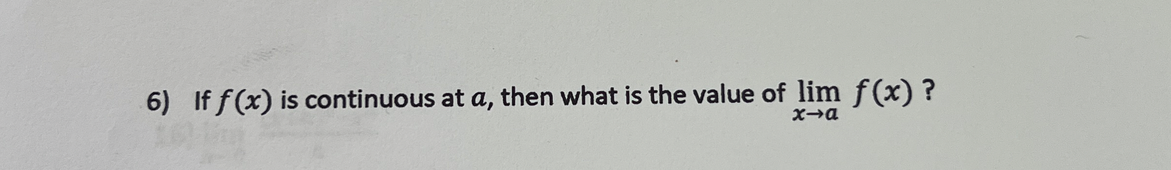 If f ( x ) is continuous at a , then what is the