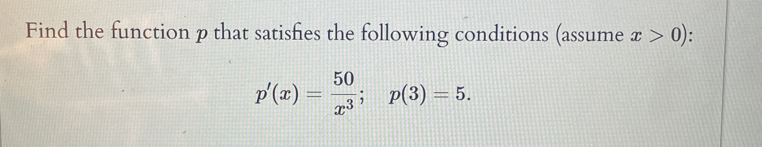 Find the function p that satisfies the following