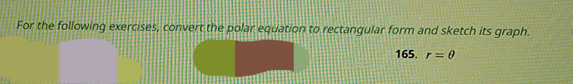 For the following exercises, convert the polar