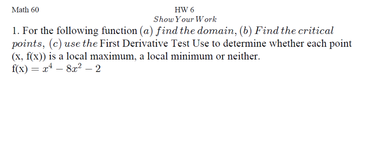 Math 6 0 HW 6 Show Your Work For the following