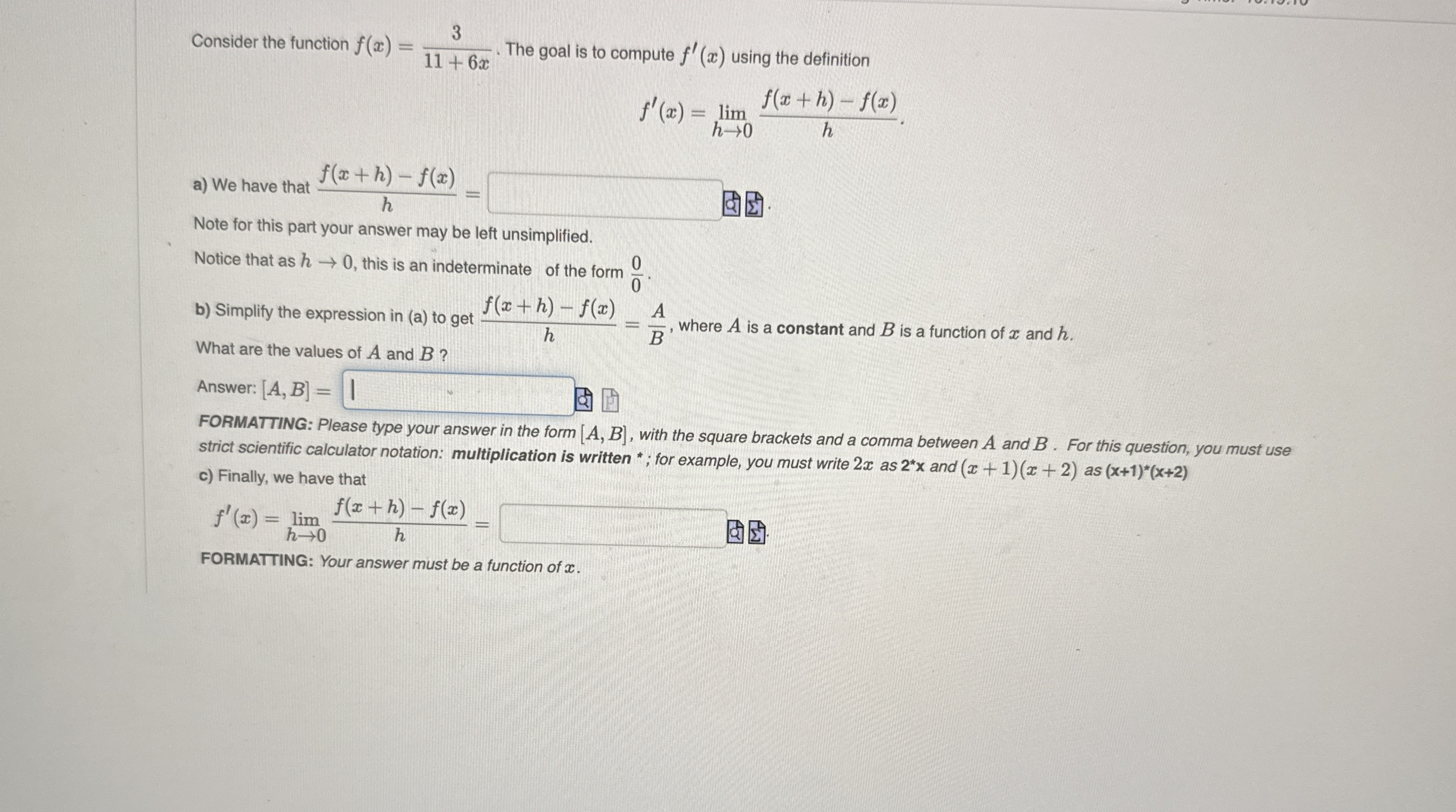 Consider the function f ( x ) = 3 1 1 + 6 x . The