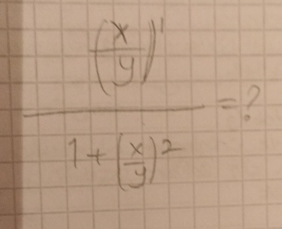 ( x y ) ' 1 + ( x y ) 2 = ?