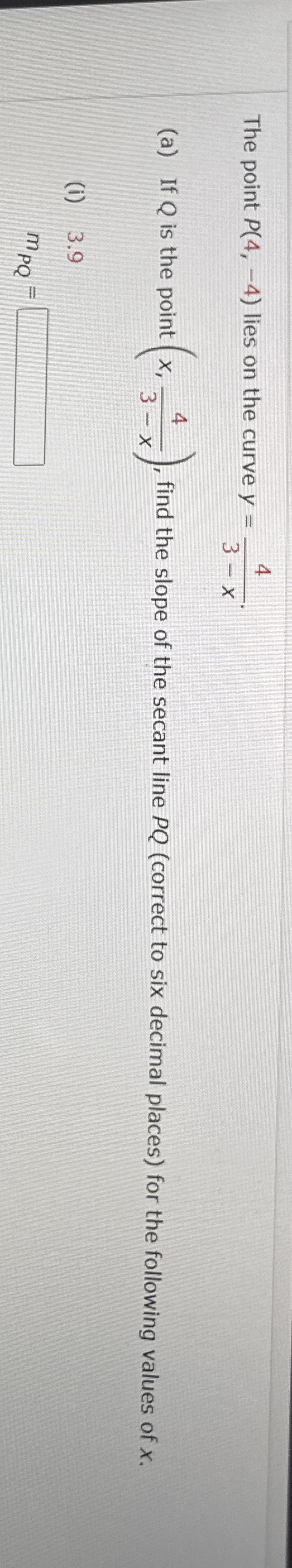 The point P ( 4 , - 4 ) lies on the curve y = 4 3