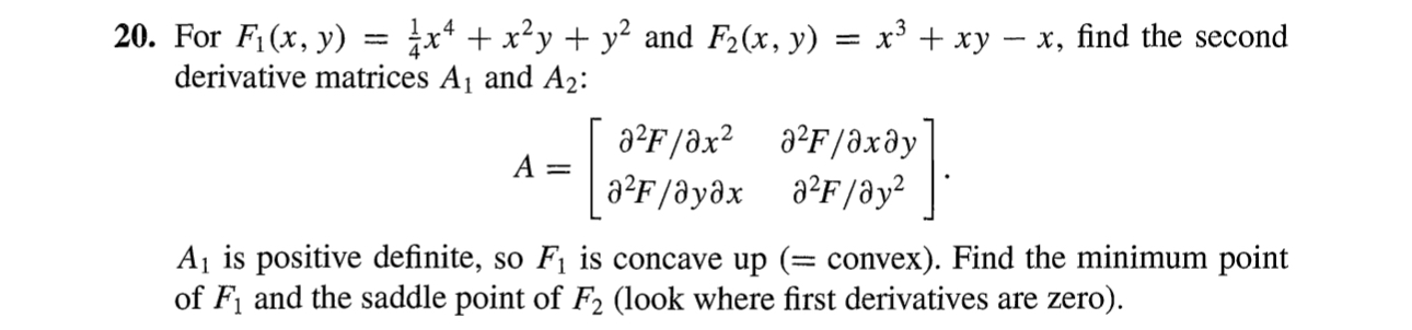 For F 1 ( x , y ) = 1 4 x 4 + x 2 y + y 2 and F 2