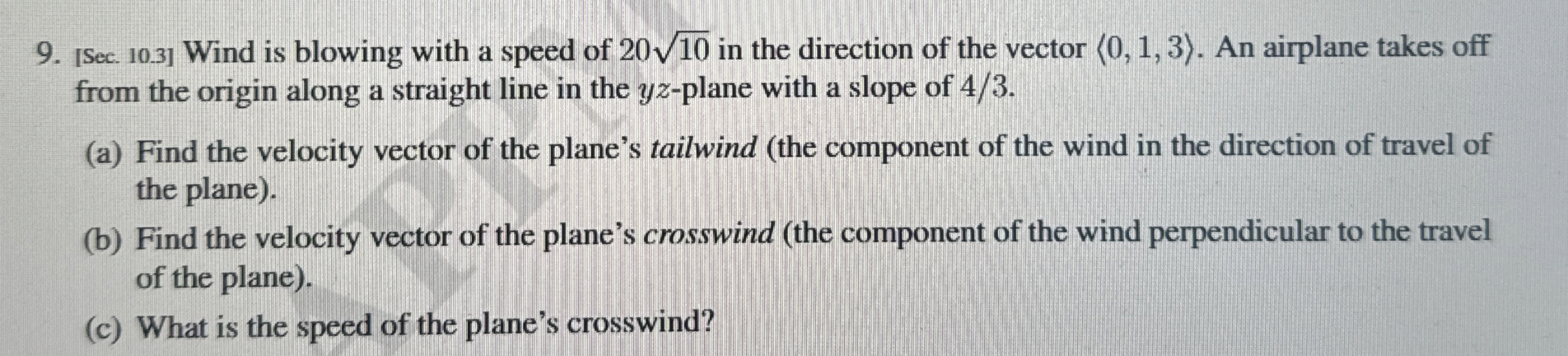 [ Sec . 1 0 . 3 ] Wind is blowing with a speed of
