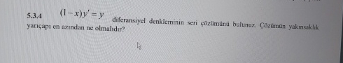5 . 3 . 4 , ( 1 - x ) y ' = y diferansiyel