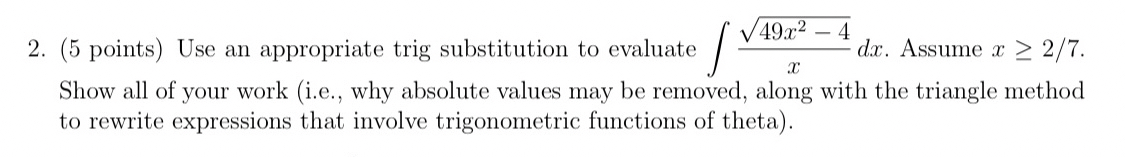 ( 5 points ) Use an appropriate trig substitution