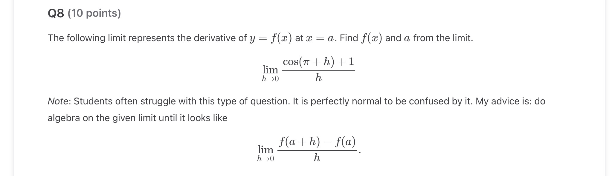 Q 8 ( 1 0 points ) The following limit represents