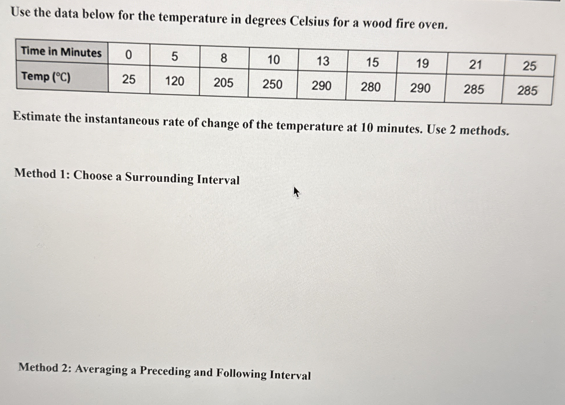 Use the data below for the temperature in degrees