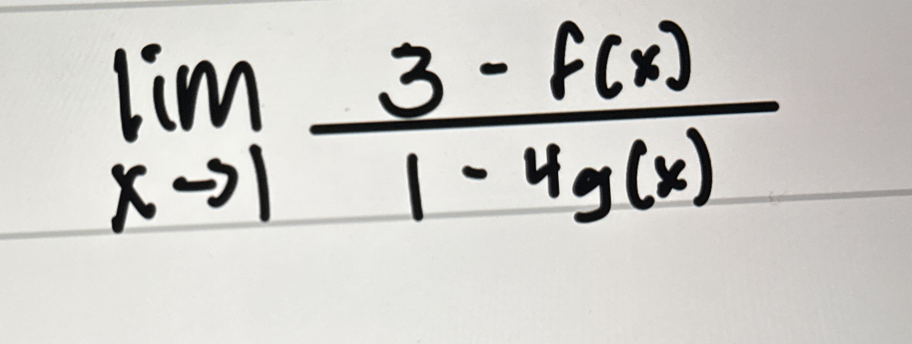 lim x 1 3 - f ( x ) 1 - 4 g ( x ) how would I