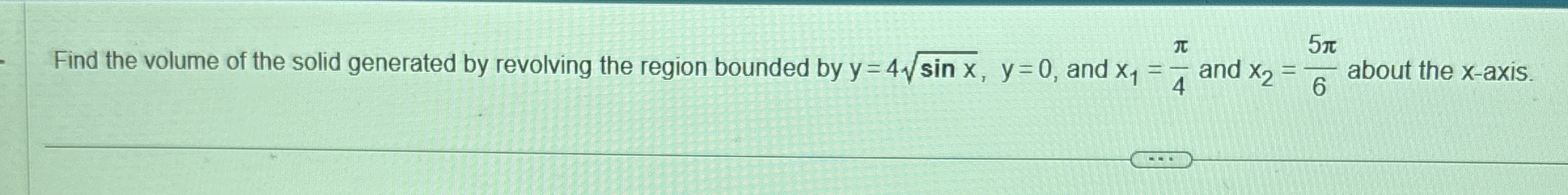 Find the volume of the solid generated by