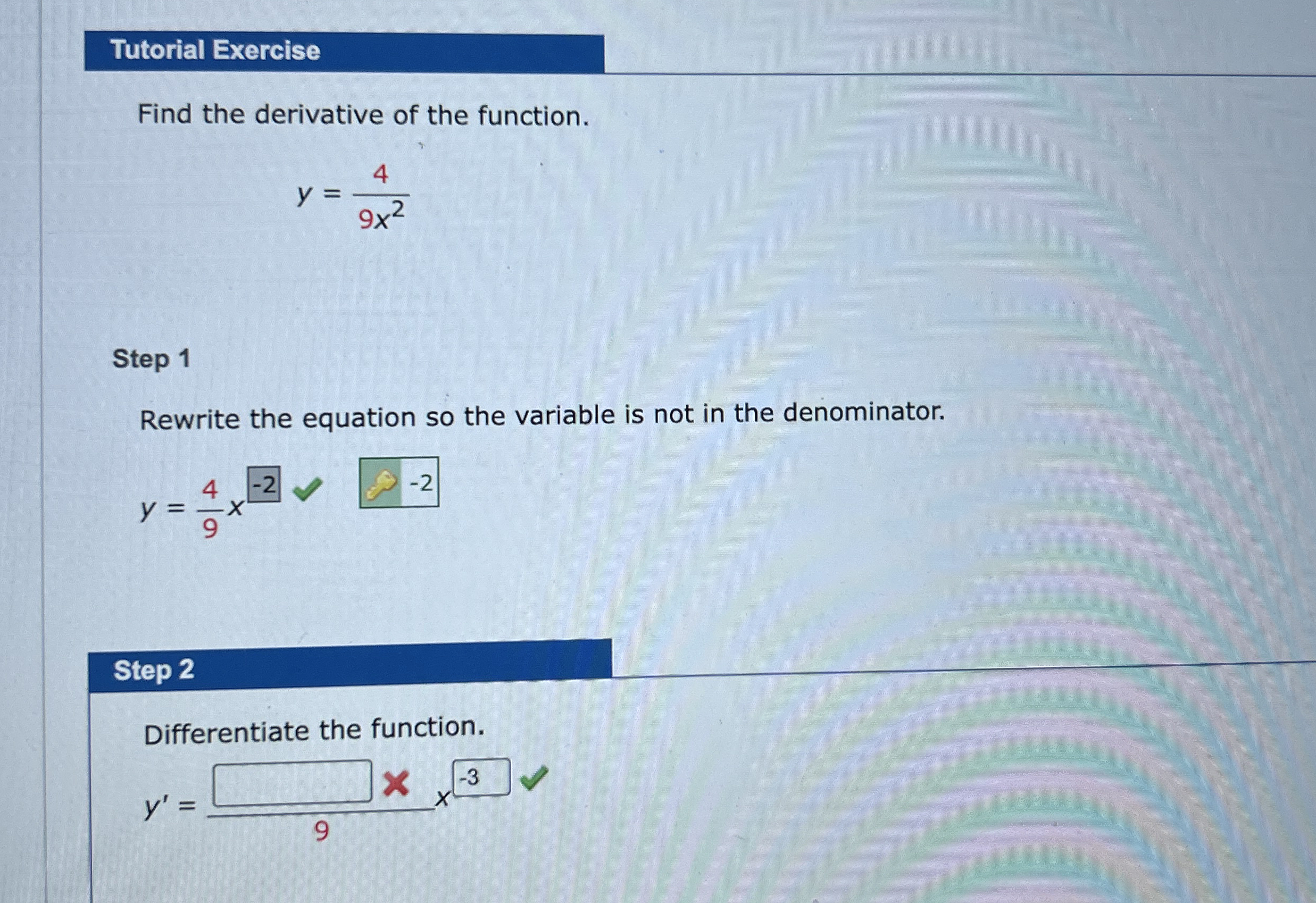 Tutorial Exercise Find the derivative of the