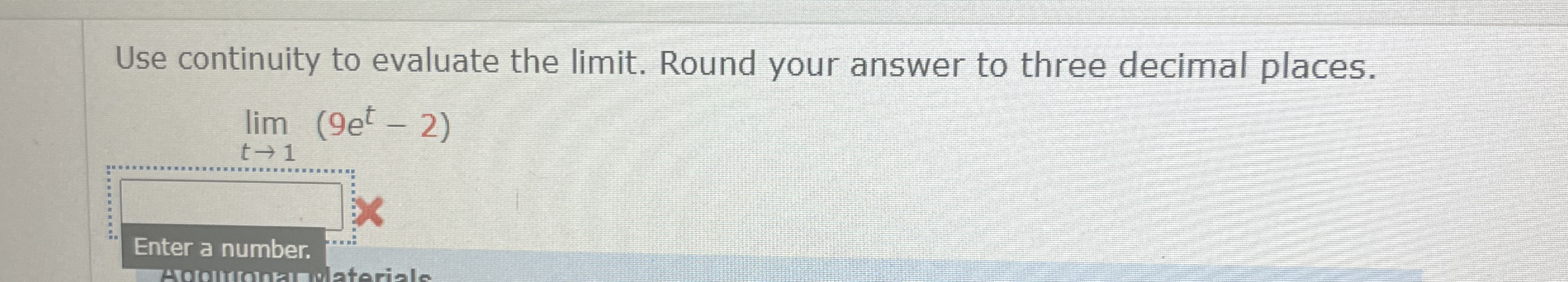 Use continuity to evaluate the limit . Round your