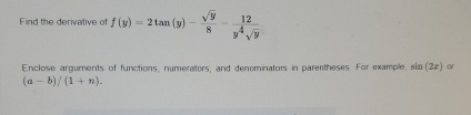Find the dervative of f ( y ) = 2 t a n ( y ) - y