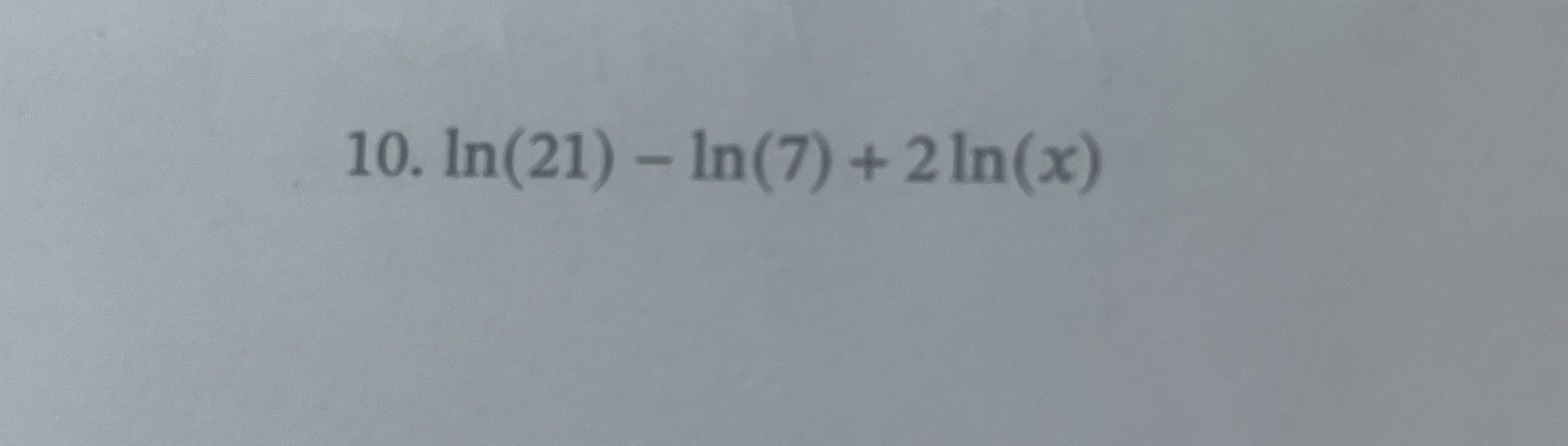 l n ( 2 1 ) - l n ( 7 ) + 2 l n ( x ) Simplify