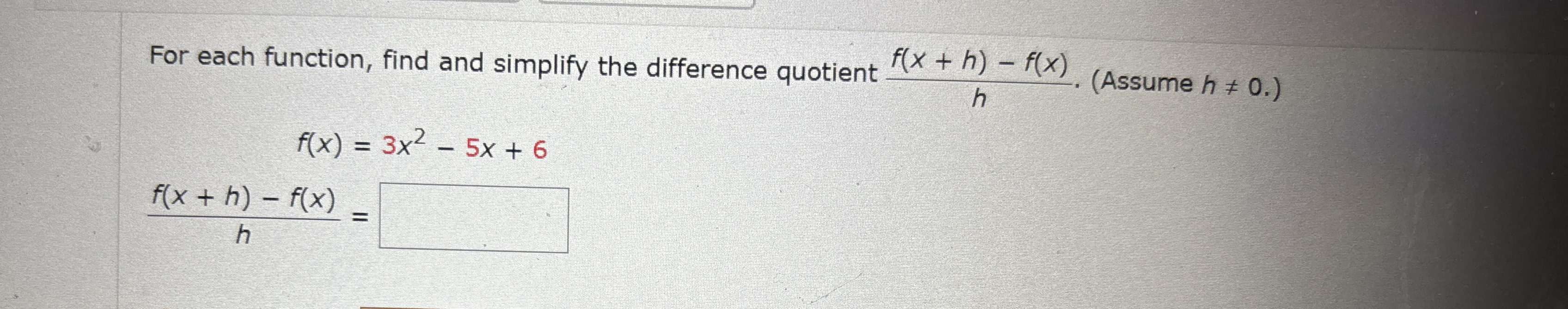 For each function, find and simplify the