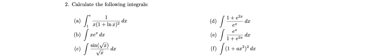 Calculate the following integrals: ( a ) 1 e 1 x