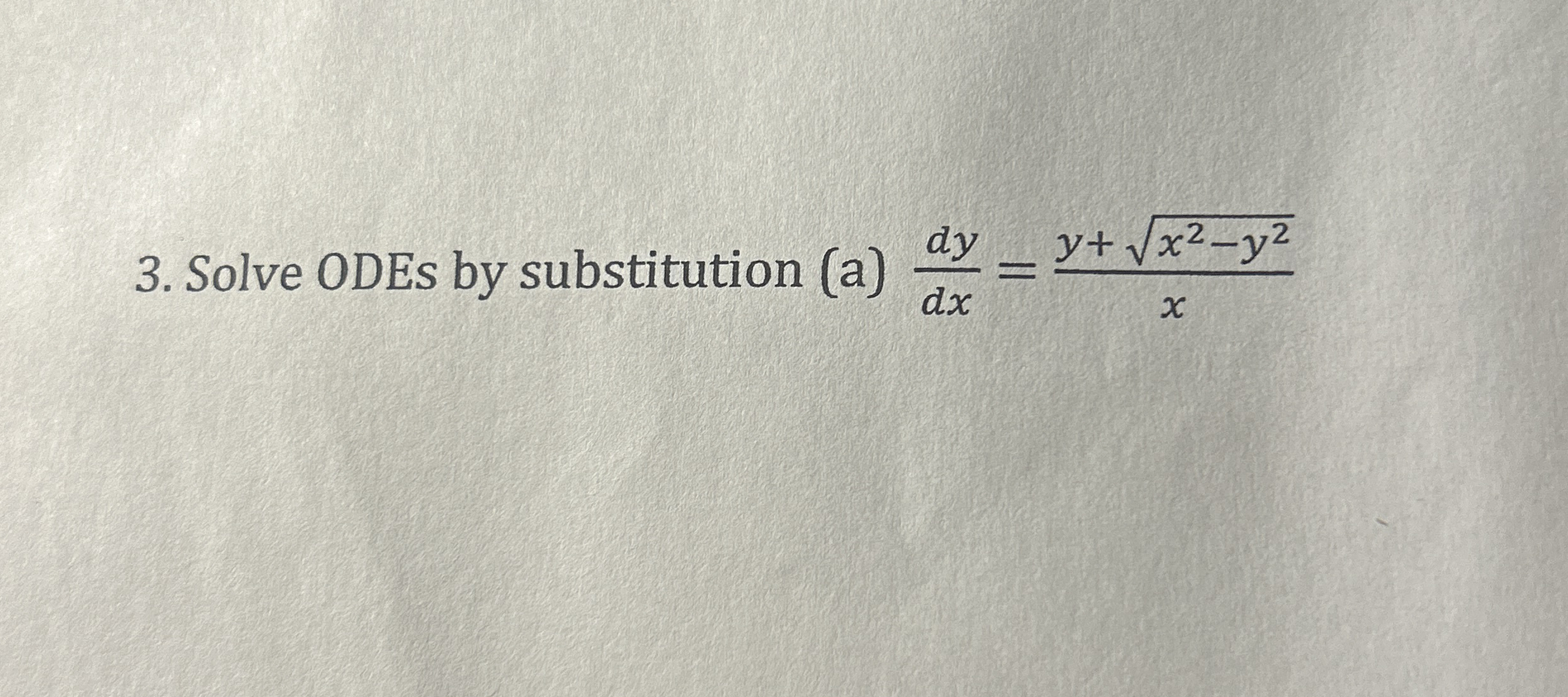 Solve ODEs by substitution ( a ) d y d x = y x 2