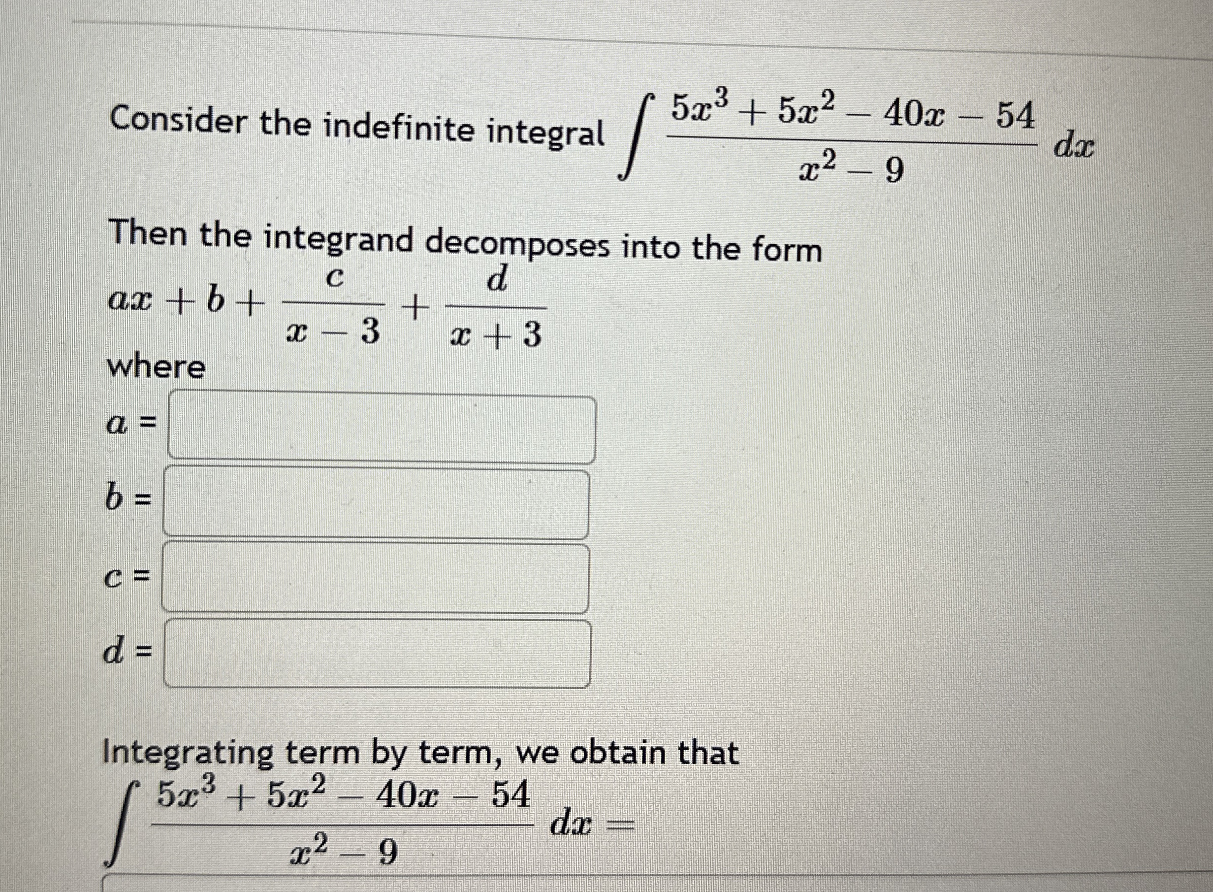 Consider the indefinite integral 5 x 3 5 x 2 - 4