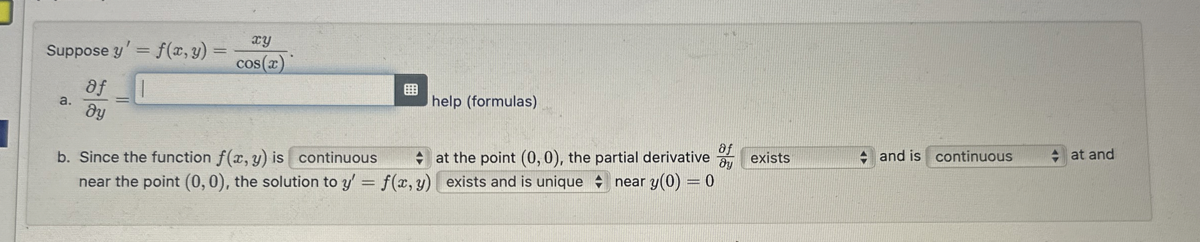 Suppose y ' = f ( x , y ) = x y c o s ( x ) . a .