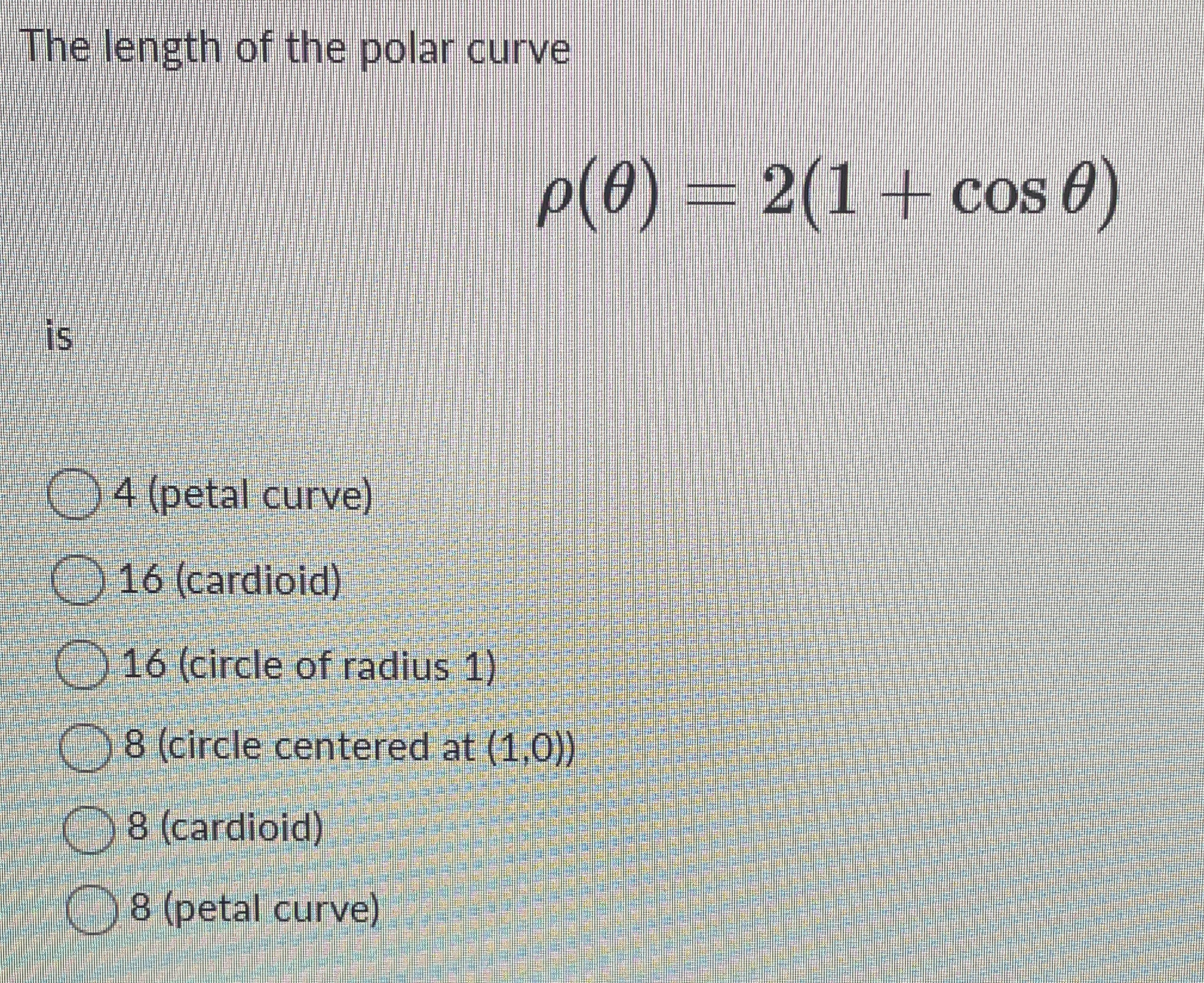The length of the polar curve ( ) = 2 ( 1 + c o s
