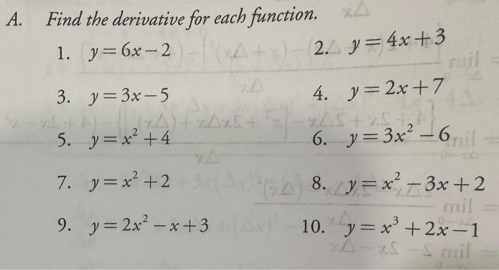 A . Find the derivative for each function. y = 3