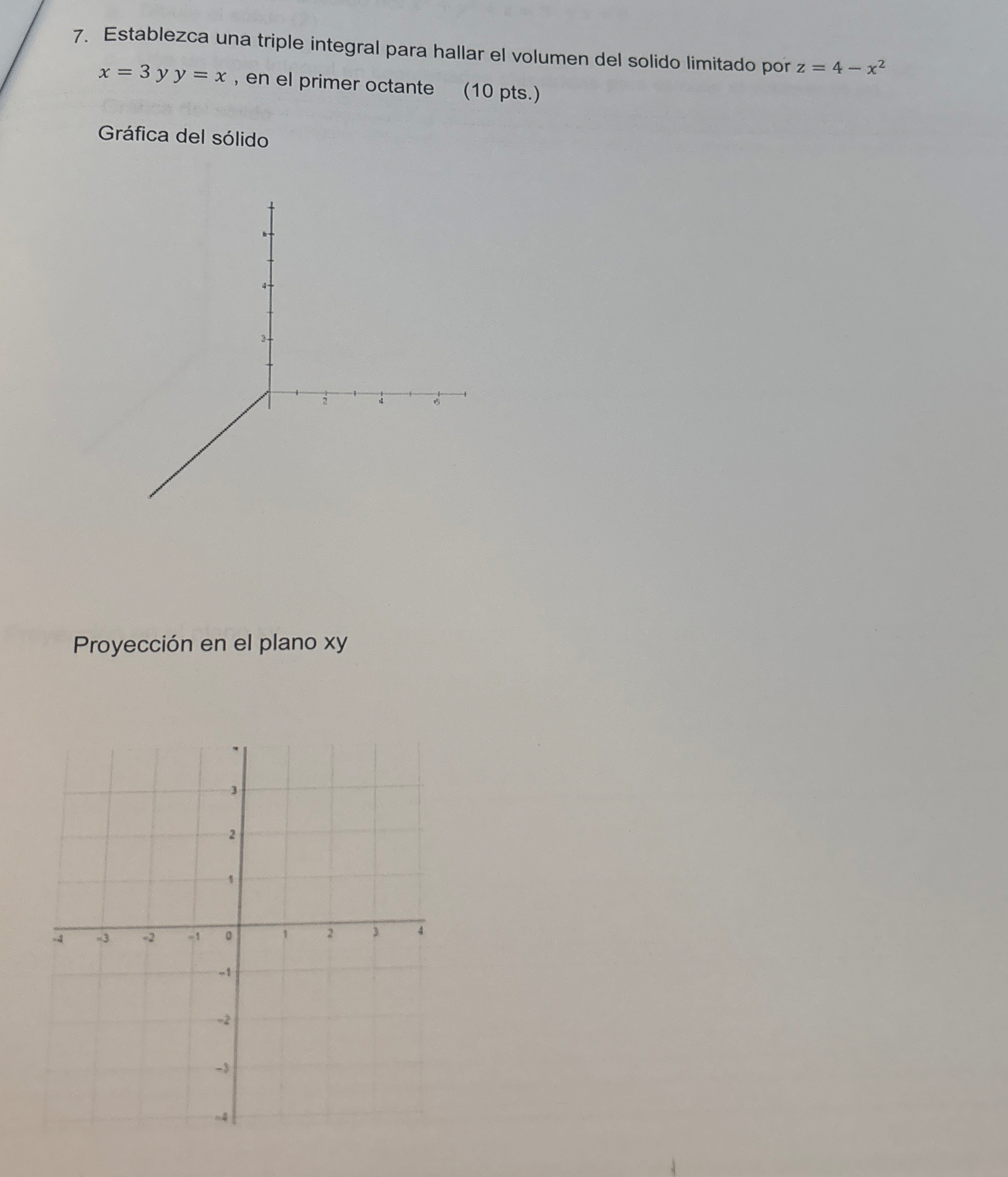 Establezca una triple integral para hallar el
