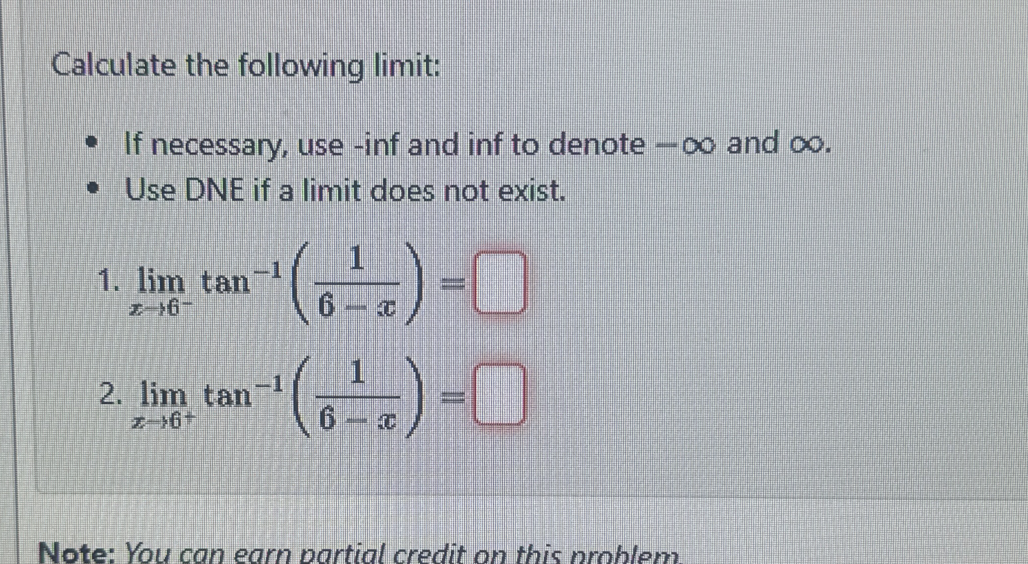 Calculate the following limit: If necessary, use