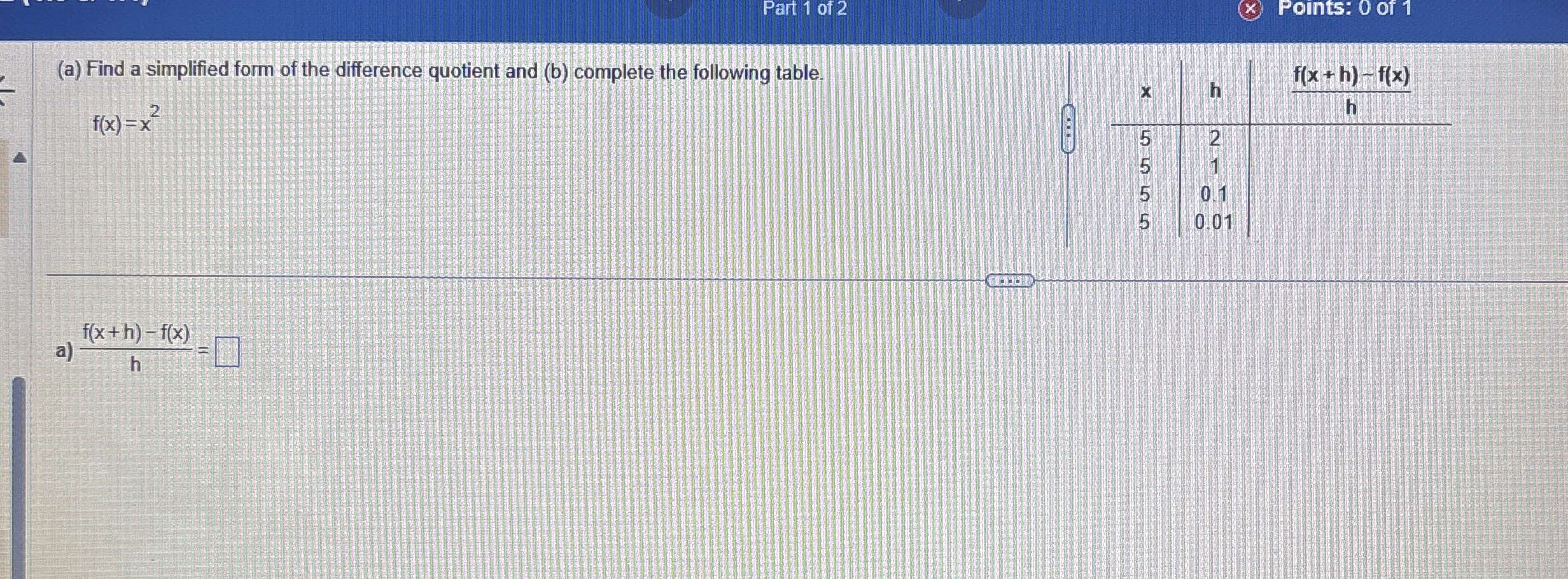 Part 1 of 2 ( ) Points: 0 of 1 ( a ) Find a