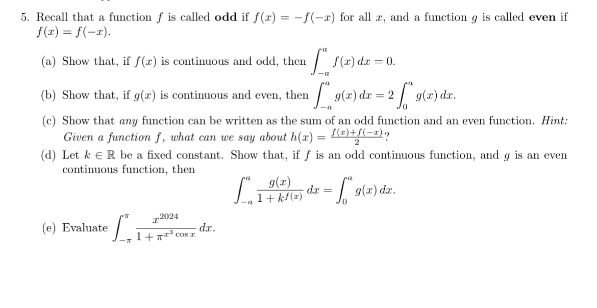 Recall that a function f is called odd if f ( x )