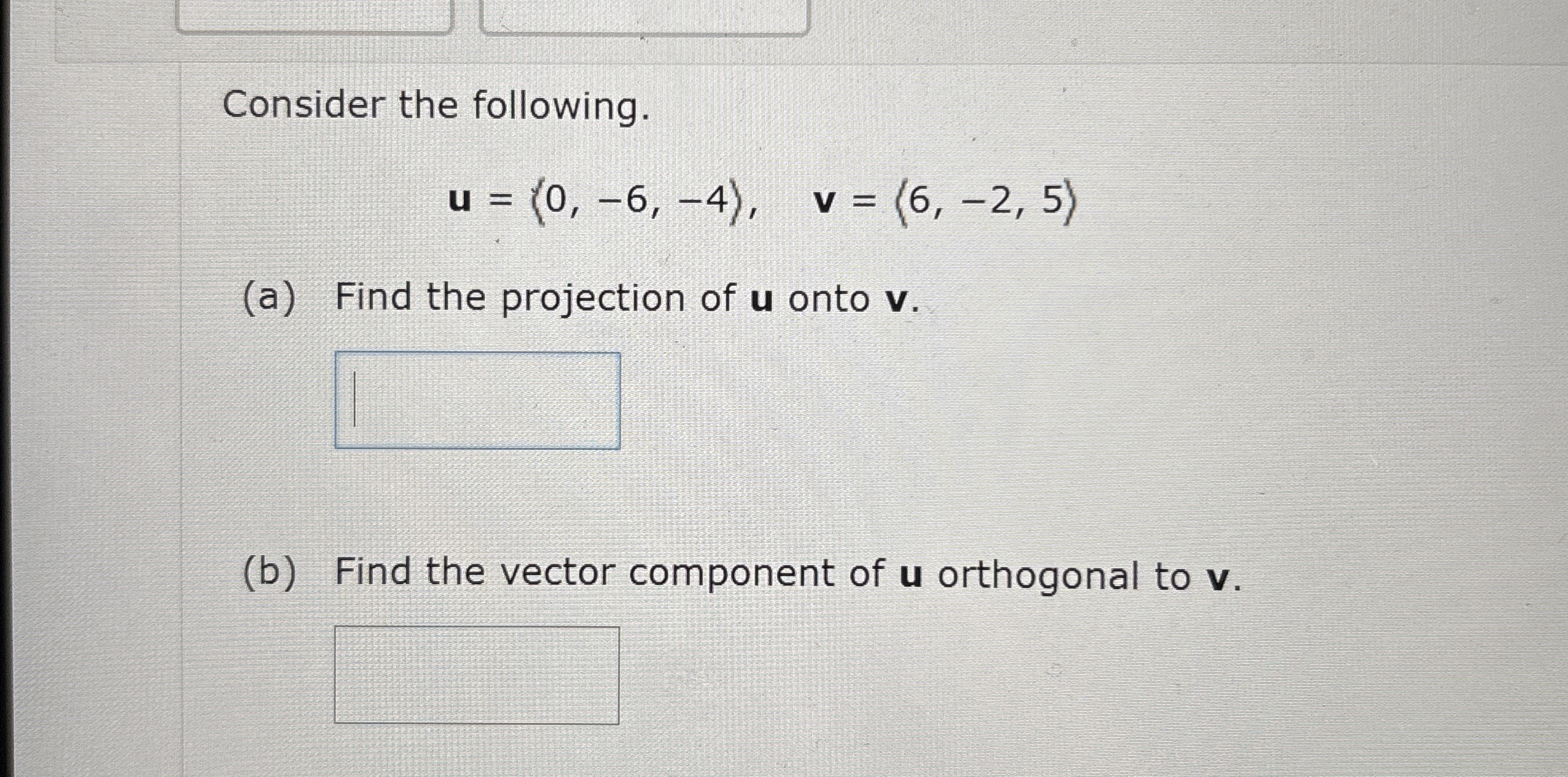 Consider the following. u = ( : 0 , - 6 , - 4 : )